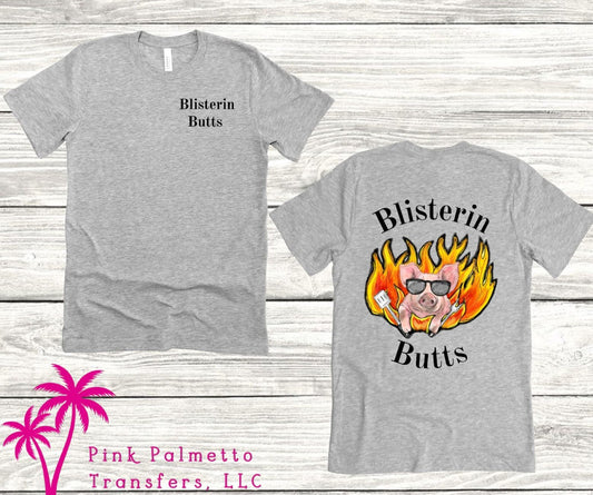 Blisterin Butts Tshirt