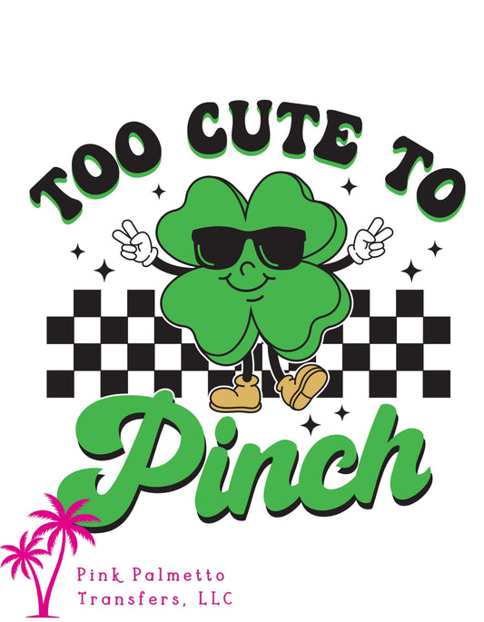Too Cute to Pinch 8" DTF Transfer