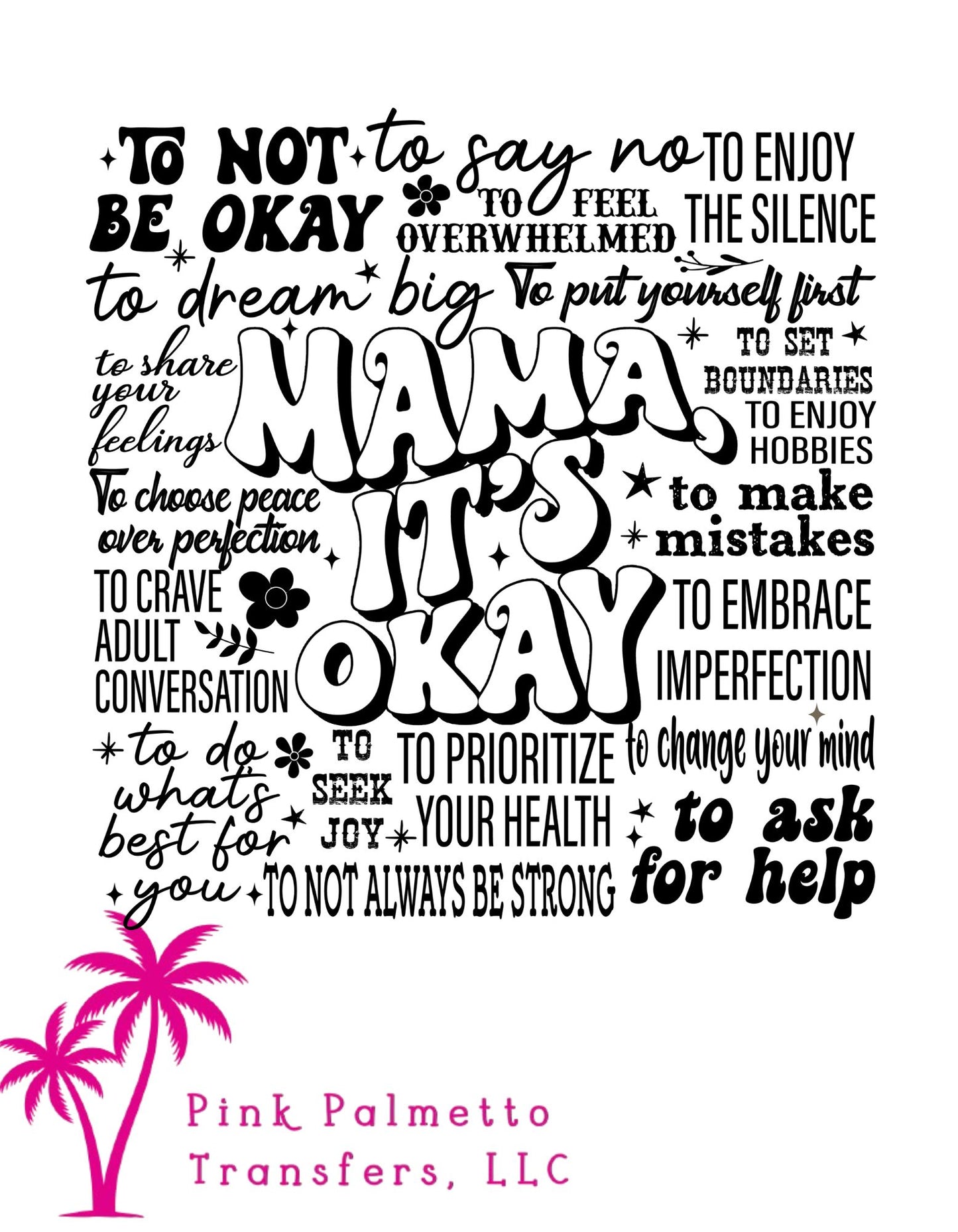 Mama Its Okay 12" DTF Transfer