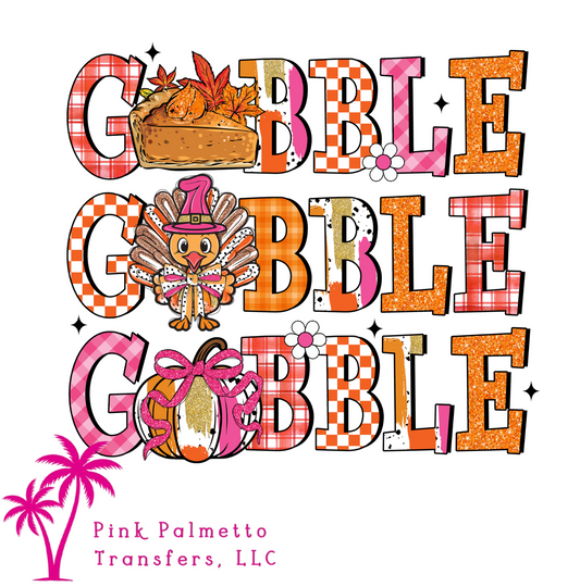 Gobble, gobble, gobble 6" DTF Transfer