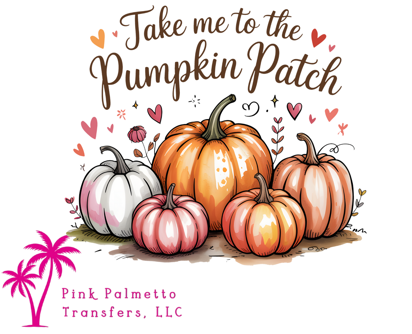 Take Me To the Pumpkin Patch 6" DTF Transfer