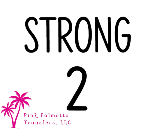 Custom Strong2 10" DTF Transfer