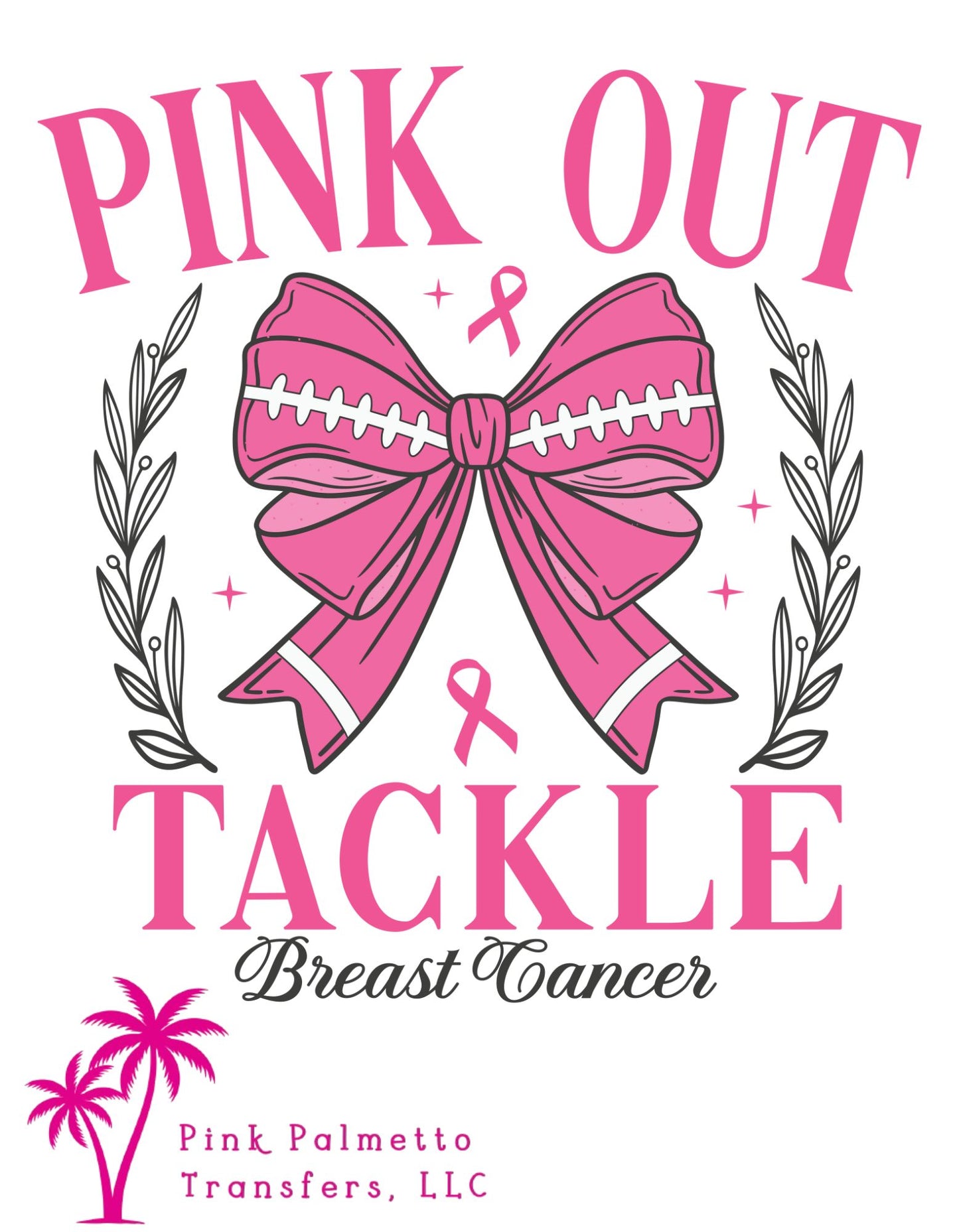 Pink Out Tackle Cancer 12" DTF Transfer