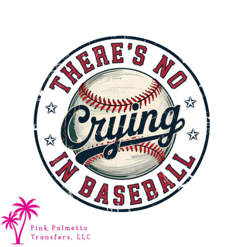 No Crying in Baseball 10" DTF Transfer