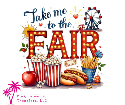 Take Me to The Fair 8" DTF Transfer