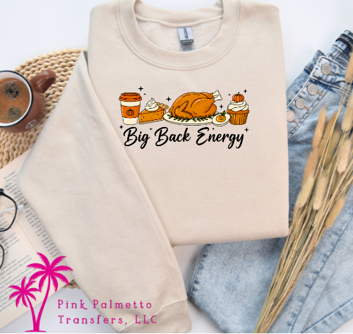 Big Back Energy Sweatshirt