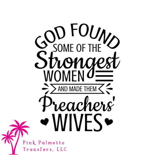 God Found the Strongest Women 12" DTF Transfer