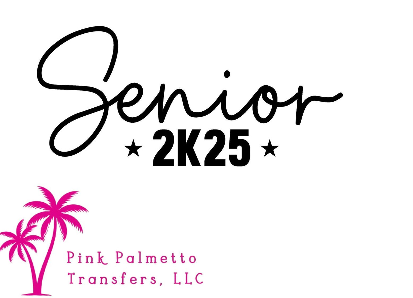 Senior 2K25 4.5" DTF Transfer