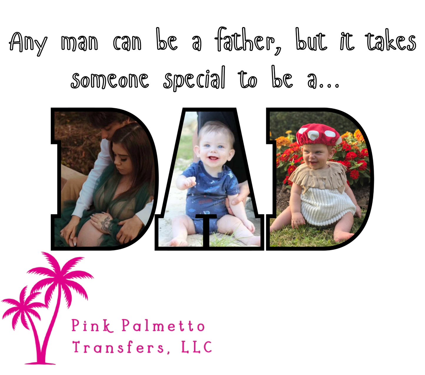 Custom DAD/Father 10" DTF Transfer