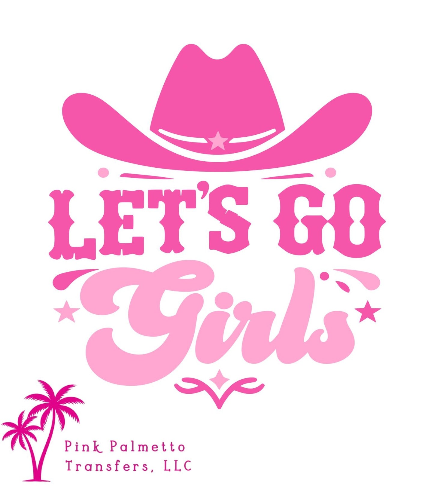 Let's Go Girls 10" DTF Transfer