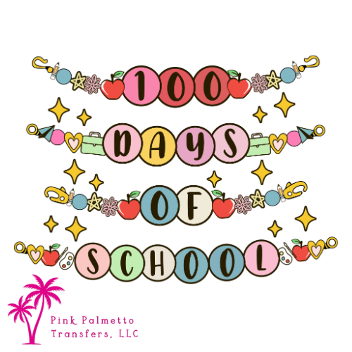 Bracelet 100 Days of School 10" DTF Transfer