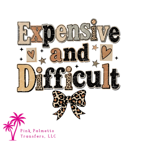 Expensive & Difficult 12" DTF Transfer