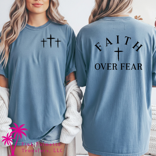 Faith Over Fear Comfort Colors Tshirt