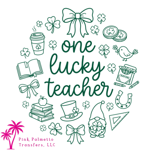 One Lucky Teacher 12" DTF Transfer