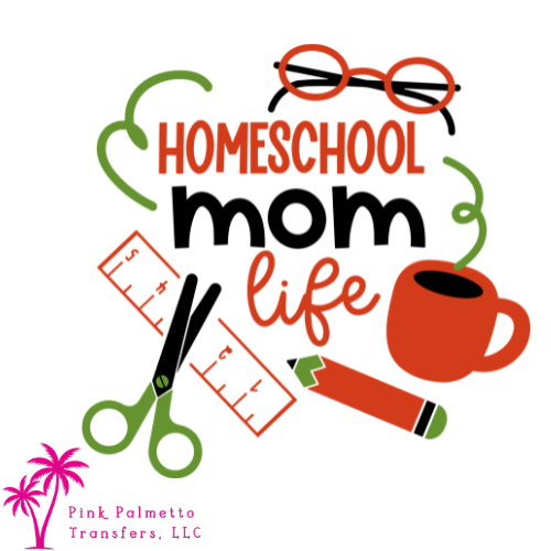 Custom Homeschool Mom Life 12" DTF Transfer