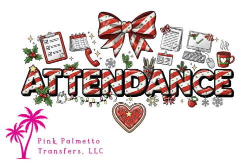 Custom Christmas Attendance 12" DTF Transfer