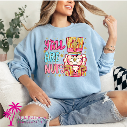 Yall Are Nuts Sweatshirt