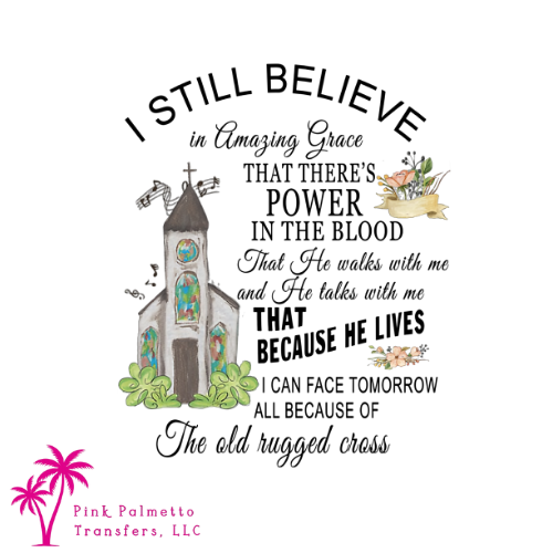 I Still Believe 12" DTF Transfer