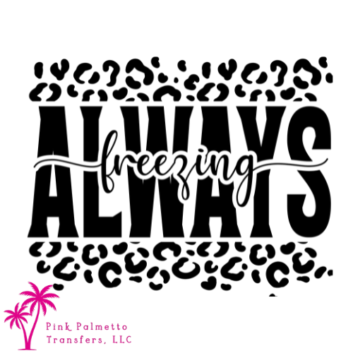 Always Freezing Cheetah 10" DTF Transfer