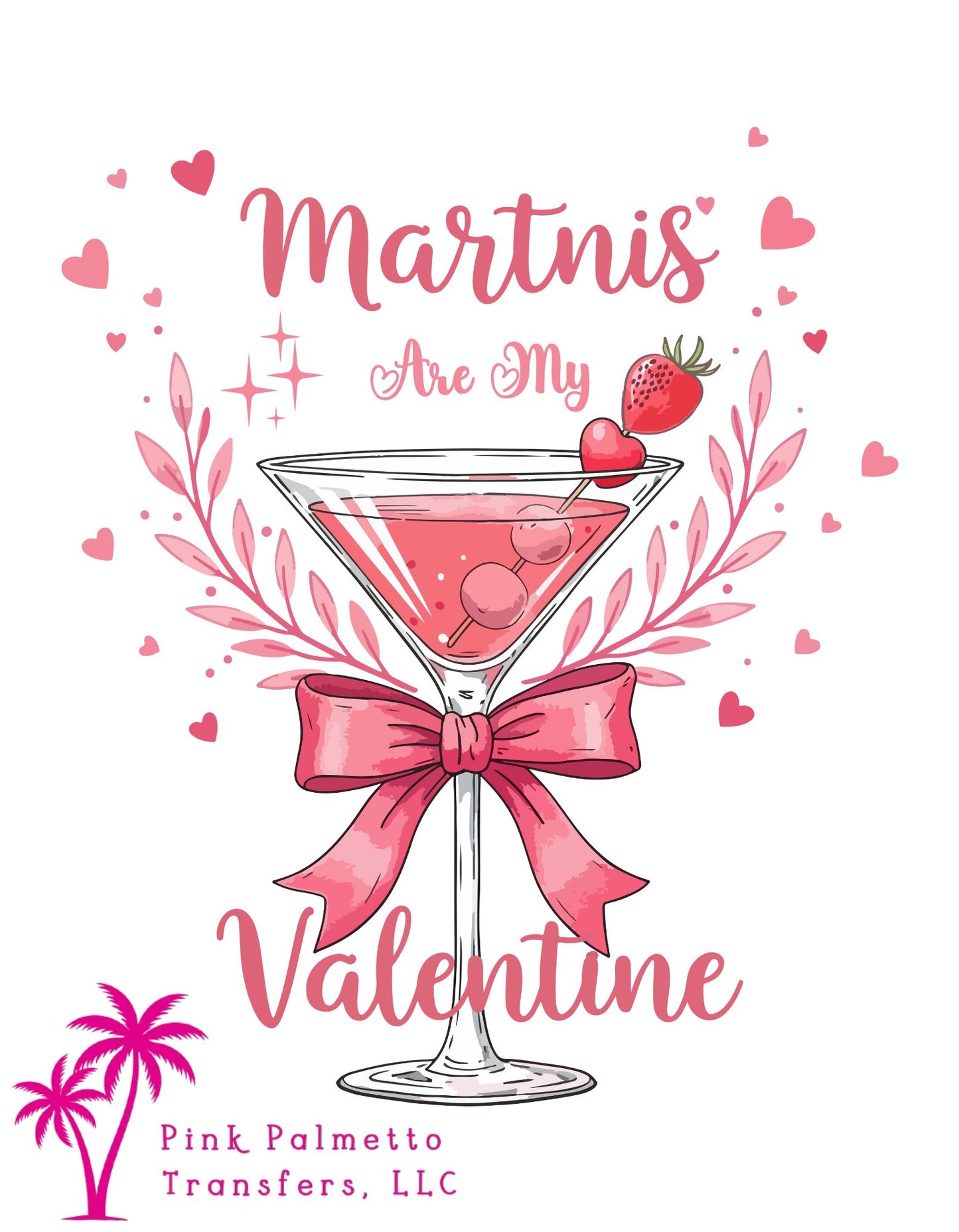 Martinis Are My Valentine 12" DTF Transfer
