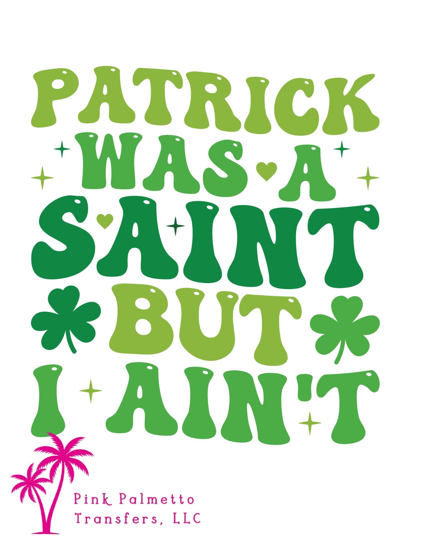 Patrick Was a Saint 10" DTF Transfer