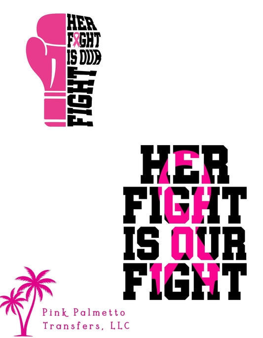 Her Fight is Our Fight Bundle 4" and 12" DTF Transfers