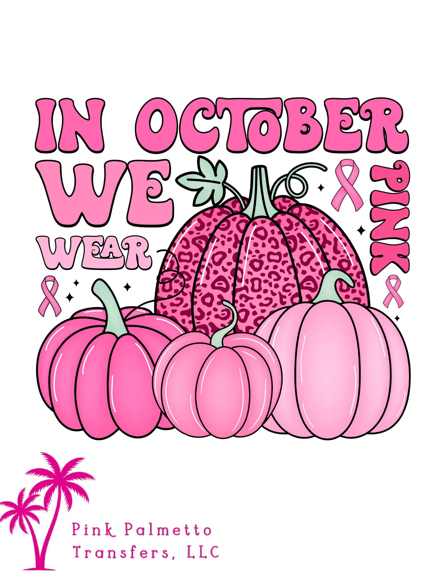 In October We Wear Pink 12" DTF Transfer