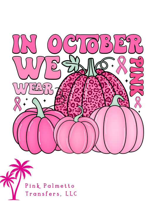 In October We Wear Pink 12" DTF Transfer