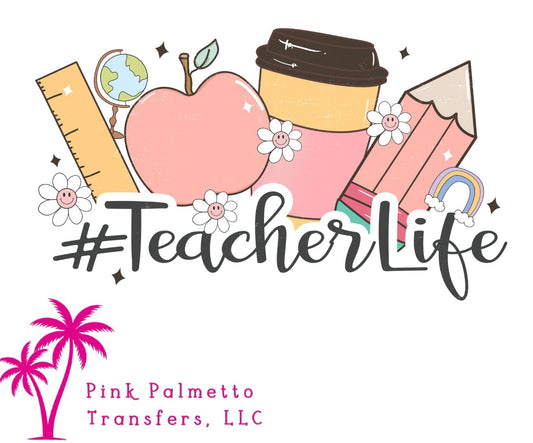 Teacher Life 12" DTF Transfer