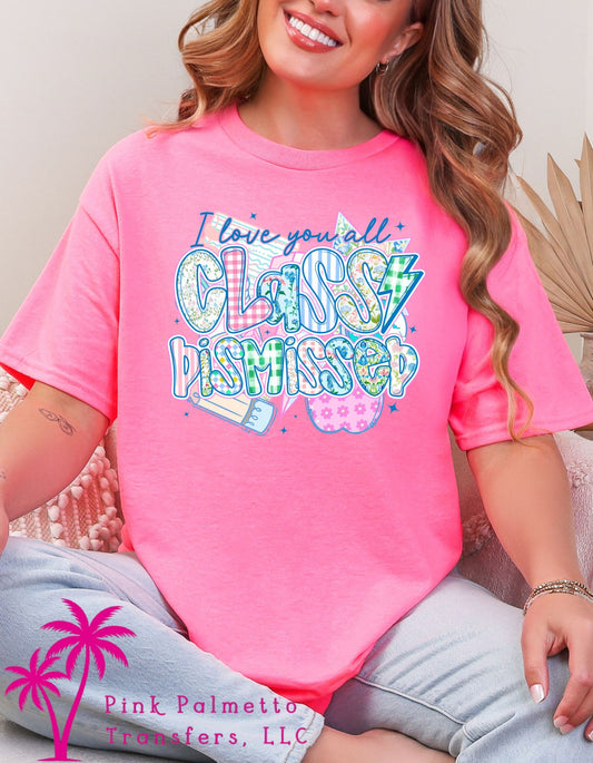 Class Dismissed Tshirt