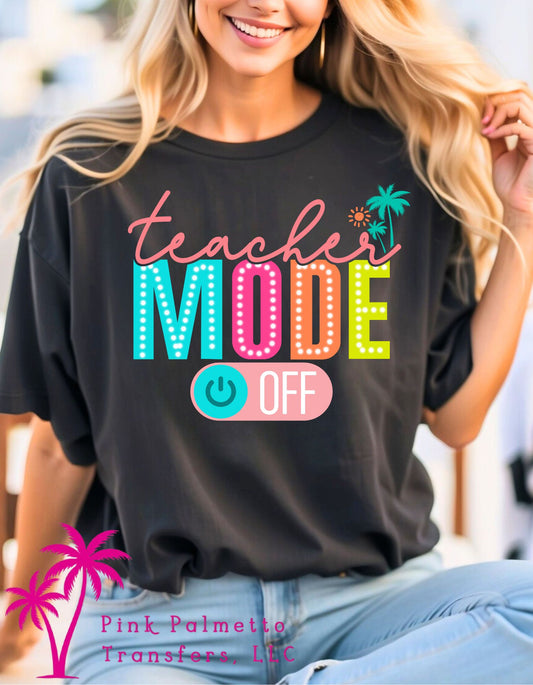 Teacher Mode Off Tshirt