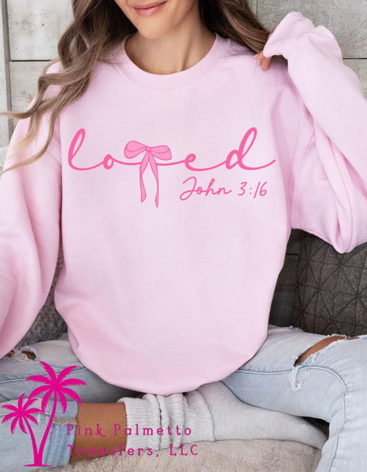 Loved John 3:16 Sweatshirt
