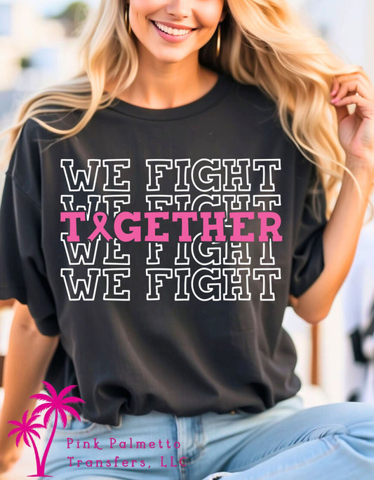 We Fight Together Tshirt