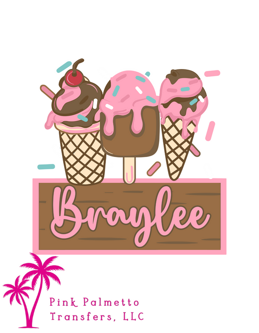 Custom Braylee Ice Cream 6" DTF Transfer