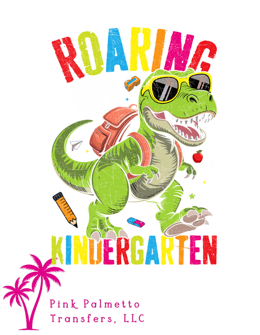 Roaring Into Kindergarten 8" DTF Transfer