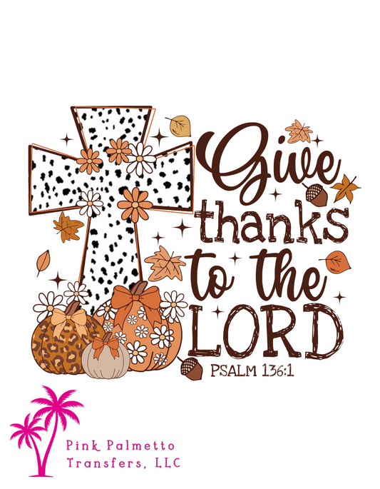 Give Thanks to the Lord 12" DTF Transfer