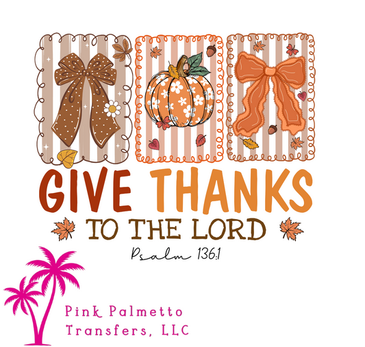 Give Thanks to the Lord Bows 12" DTF Transfer