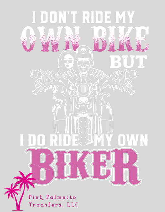 Don't Ride Own Bike 12" DTF Transfer