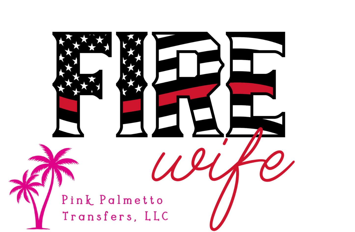 Fire Wife Writing 12" DTF Transfer