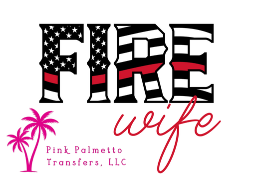 Fire Wife Writing 12" DTF Transfer