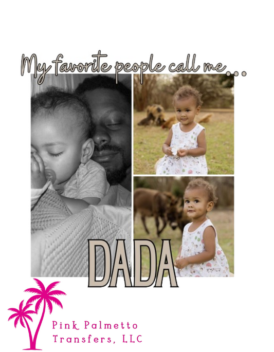 Favorite People Call Me Dada 12" DTF Transfer