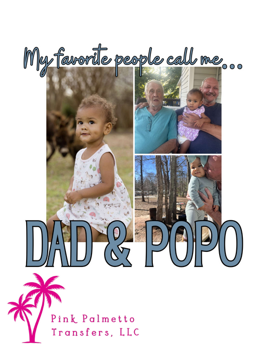 Favorite People Call Me Dad and Popo 12" DTF Transfer