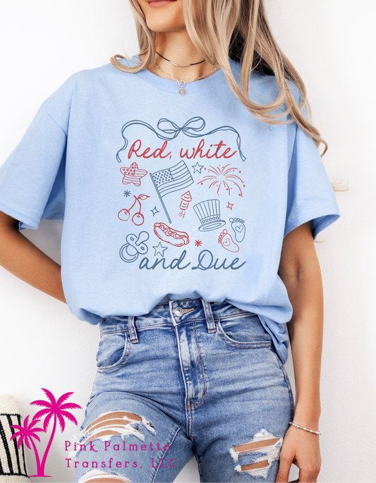 Red, White and Due Tshirt