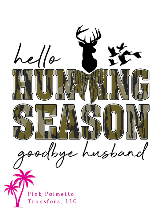 Hello Hunting Season, Bye Husband 12" DTF Transfer